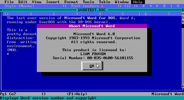 SvarDOS is perfectly able to run MS Word 6 for DOS, even in graphics mode with WYSIWYG. SvarDOS is perfectly able to run MS Word 6 for DOS, even in graphics mode with WYSIWYG.